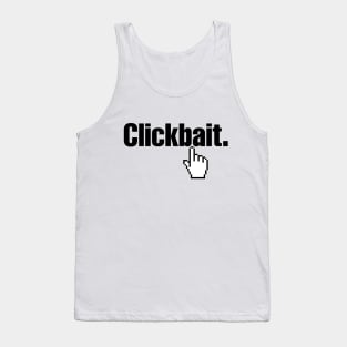 Clickbait. Tank Top